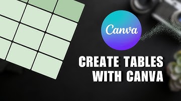 🔥 GUIDE: How to Create TABLES with Canva | NEW UPDATE