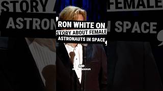 Ron White On Story About Female Astronauts In Space...#standup #joke #ronwhite