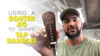 Making Cold Brew Coffee Tap Handles Using A Router Jig by Stuff Seth Makes 1,018 views 5 years ago 6 minutes, 41 seconds