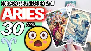 Aries ♈️ 😇 GOD PERFORMS A MIRACLE FOR YOU ❗🙌 horoscope for today APRIL 30 2024 ♈️ #aries tarot APRIL