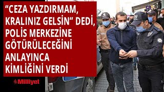 Ceza Yazdırmam, Kralınız Gelsin Dedi, Polis Merkezine Ürüleceğini Anlayınca Kimliğini Verdi