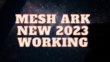 ARK NEW MESH METHOD EASY 2023 WORKING [ALL MAPS]