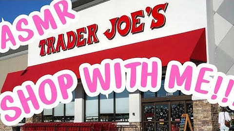 ASMR 😍TRADER JOE’S😍 GROCERY SHOP WITH ME ~MY FIRST TIME (whispering voiceover)