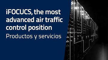 iFOCUCS, the most advanced air traffic control position by ENAIRE