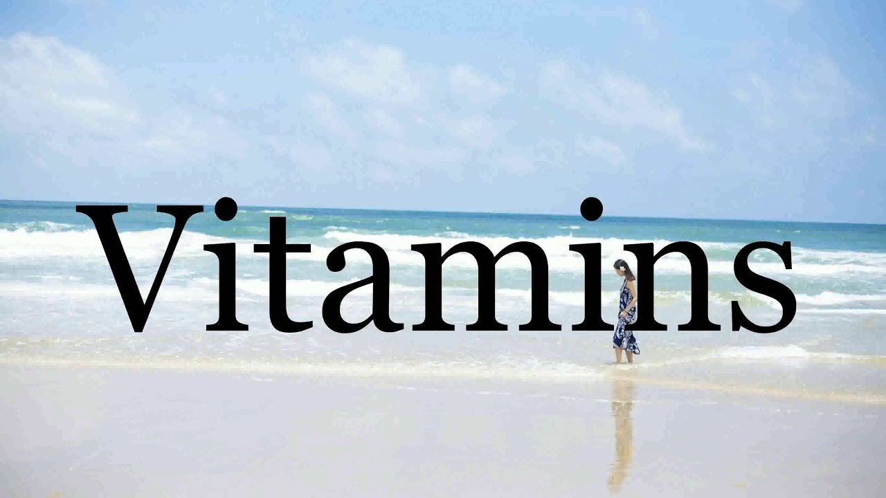 How To Pronounce Vitamins🌈🌈🌈🌈🌈🌈Pronunciation Of Vitamins YouTube