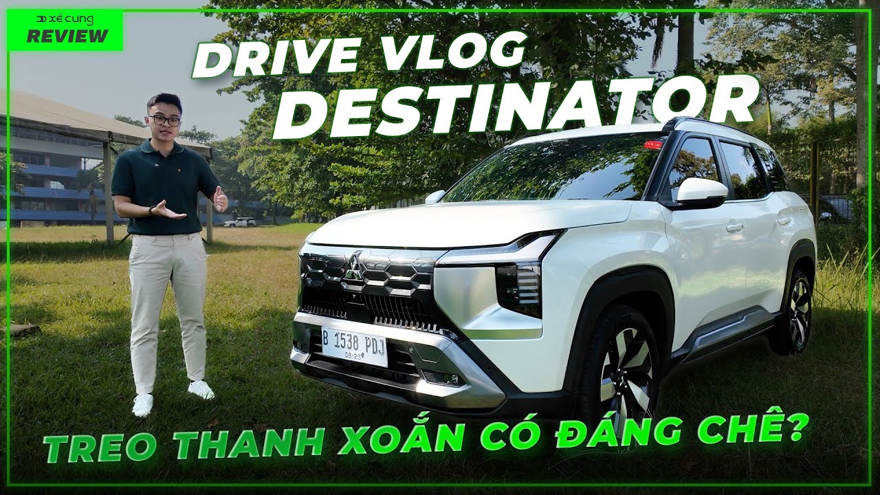 Đánh giá vận hành Mitsubishi Destinator: 3 điểm mạnh 
