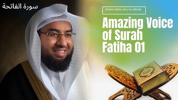 Amazing Voice of Surah Fatiha 01| Shaikh Abdul Wali Al Arkani |  سورة الفاتحة | Guides Of Muslim