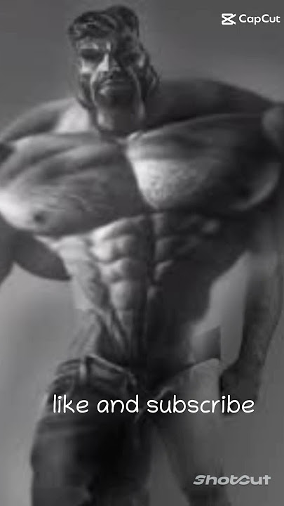 gigga Chad transformation #capcut #viral #fyp #shorts #subscribe #motivation #memes #workout