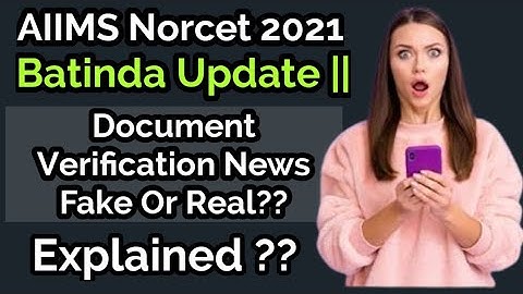 Aiims Norcet 2021|| Aiims Batinda Update?? Document Verification News Fake Or Real??