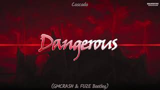 Cascada - Dangerous (GMCRASH &amp; FUZE BOOTLEG) NOWOŚĆ 2020