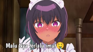 Ketika Lu Punya Pelayan Yang Cantik...🤤😂//Jedag Jedug Anime//Saikin Yotatto maid