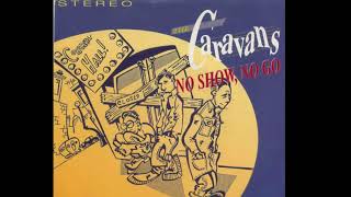 Caravans - No Show, No Go (1991)