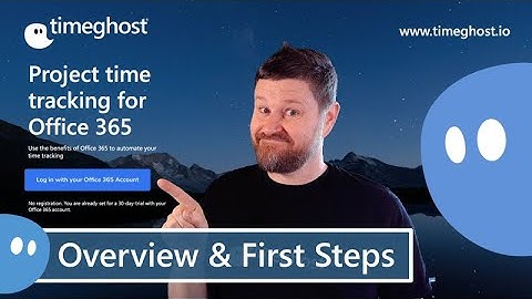 project time tracking for Microsoft Office 365 with timeghost. Overview and first steps