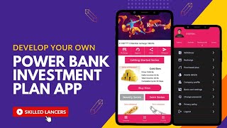Develop Your Own Power Bank Investment App With Admin Panel - Skilled Lancers 🔥