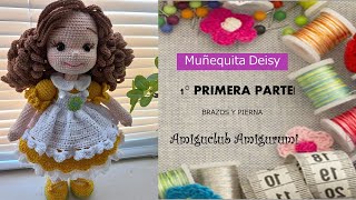 Muñeca Daisy 1° parte, brazos y piernas Amigurumi