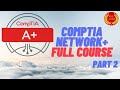 CompTIA Network  Course  (Part2)