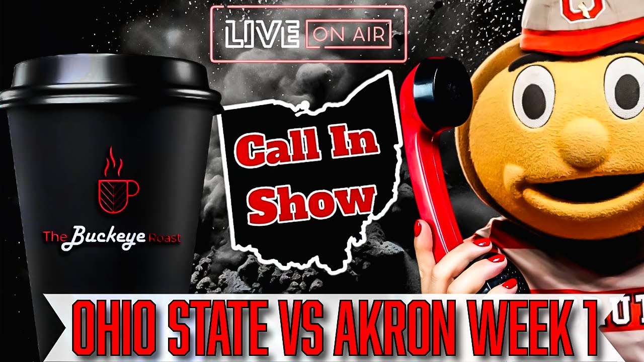 Ohio State vs Akron Week 1 Call In Show - YouTube