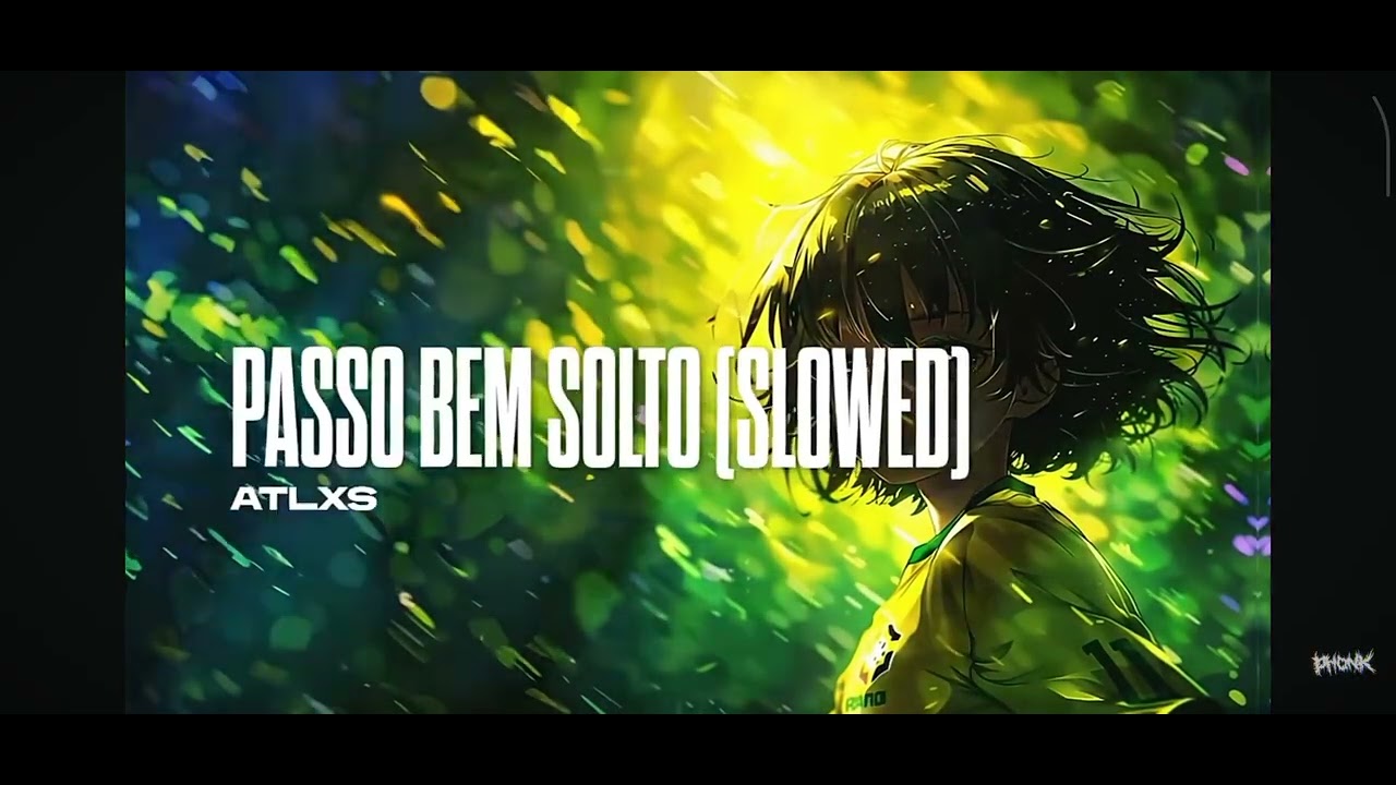 ATLXS - PASSO BEM SOLTO ( slowed reverb) phonk - YouTube