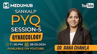 Gynaecology FMGE High Yield PYQ Recall Session I FMGE 2024 I Meduhub I Dr. Rana