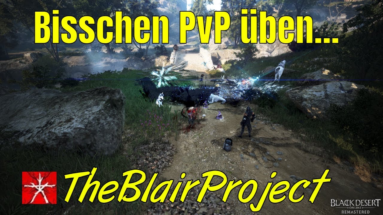 BDO PvP: Ein bisschen Spielen auf der Brücke Gilde TheBlairProject im kleinen Fight Black Desert