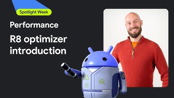 Boost Android app performance with the R8 optimizer  | Spotlight Week