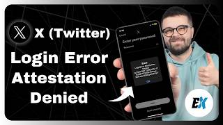 How to Fix X (Twitter) LoginError.Attestation-Denied Error - Can’t Log in to X (Login Error)