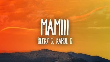 Becky G, KAROL G - MAMIII