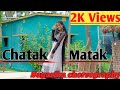 Chatak matak song dance cover sagarika choreography haryanvi song