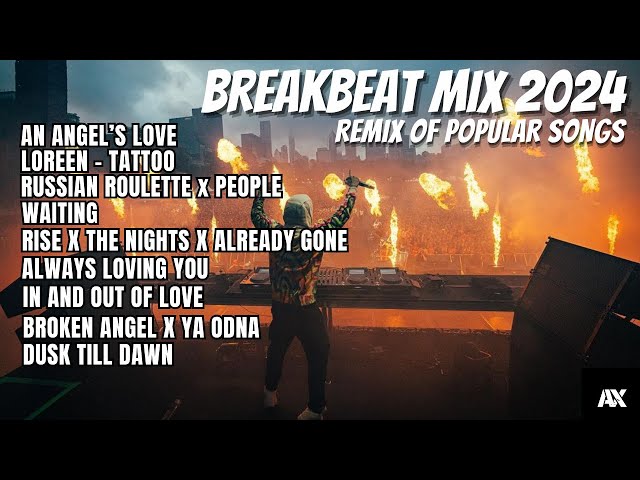 DJ AN ANGELS LOVE BREAKBEAT STADIUM - LOREEN TATTOO REMIX BREAKBEAT FULL BASS - BREAKBEAT BASS BETON class=