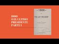 1900 o El Último Presidente - PARTE 1