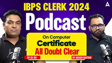 IBPS Clerk 2024 | IBPS Clerk Podcast On Computer Certificate | IBPS Clerk Computer Certificate