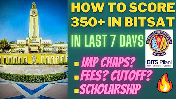 #24 BITSAT 2021 I PREPARATION STRATEGY I TIPS TO SCORE 350+ EASILY I CUTOFFS I FEES I IMP. CHAPTERS