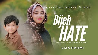 Download Lagu BIJEH HATE - LIZA RAHMI (Official Music Video) MP3 Download Lagu BIJEH HATE - LIZA RAHMI (Official Music Video) MP3