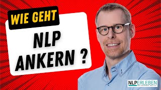 Was ist NLP Ankern? - NLP Techniken einfach erklärt