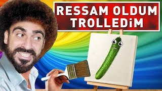 RESSAM OLDUM TROLLEDİM ! (%100 HIYAR) Resimi