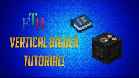 FTB Tutorials: Vertical Digger