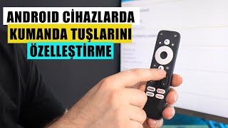 ANDROID BOX  TV  STICK GİBİ CİHAZLARIN KUMANDALARINI ÖZELLEŞTİRMEK |  KISAYOL ATAMA