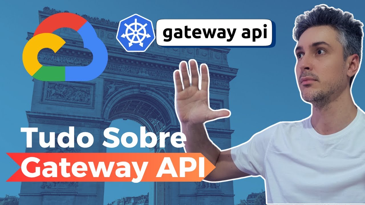 Como usar Gateway API no Kubernetes GKE - YouTube