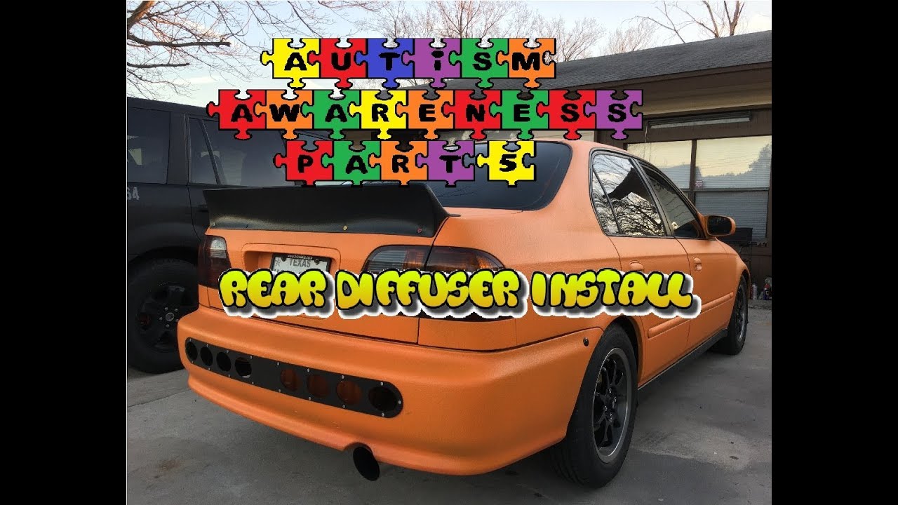 How to install a rear diffuser (Autism awareness civic build part 5)