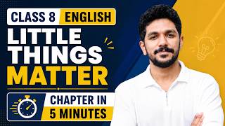 Class 8 English Onam Exam | Little Things Matter  | Chapter Summary in  5 Minutes | Exam Winner