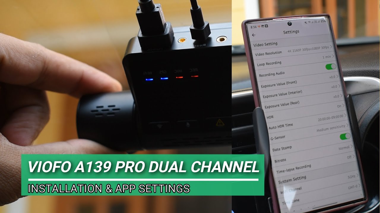 VIOFO A139 PRO Dual Channel Installation & App Settings Guide
