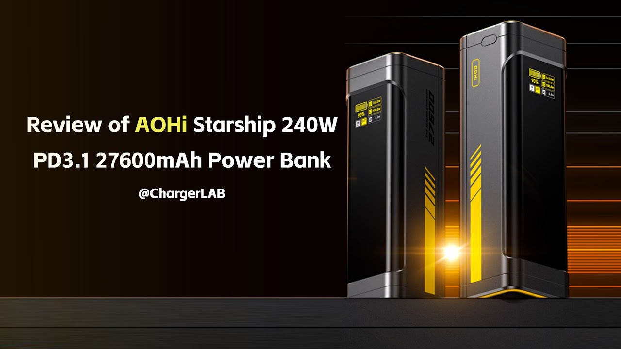 Review of AOHi Starship 240W PD3.1 27600mAh Power Bank (AOC-P011