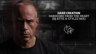 Hard Creation - Hardcore From The Heart (DJ Attic & Stylzz Mix)
