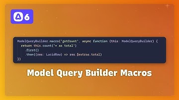How To Use Model Query Builder Macros in AdonisJS 6
