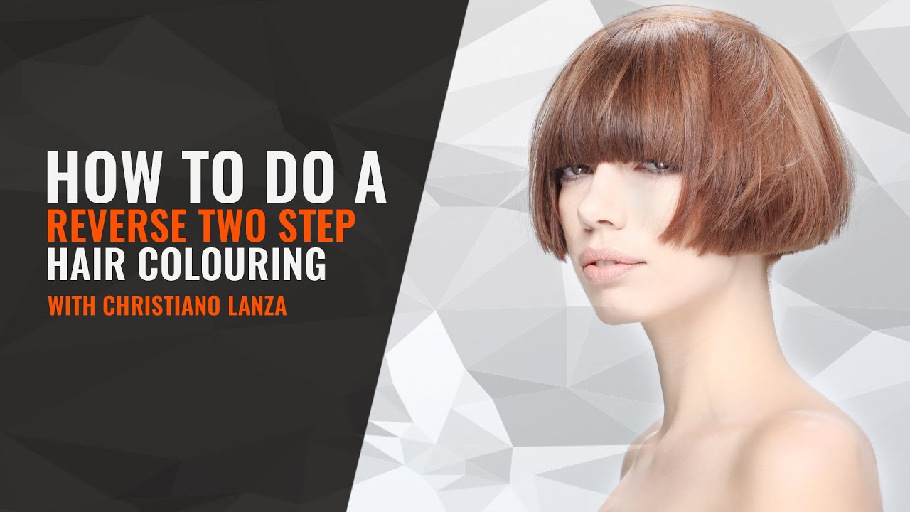 HOW TO DO A REVERSE TWO STEP HAIR COLOURING - YouTube