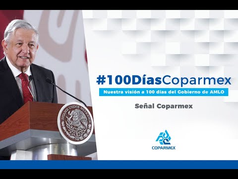 #SeñalCoparmex #100DíasCoparmex