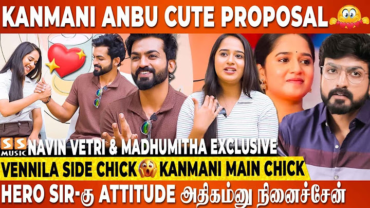 🙏 மக்கள் என்ன தமிழ் பெண்ணாவே ஏத்துக்கிட்டாங்க..!  'Kanmani Anbudan' Navin & Madhumitha