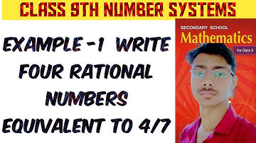 EXAMPLE -1 Write four rational numbers equivalent to 4/7