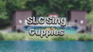 SLC Sing - Guppies - Session 2 2017