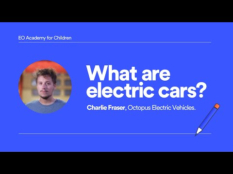 What are electric cars? | Lesson #002 with Octopus Electric Vehicles | EO Academy for Children